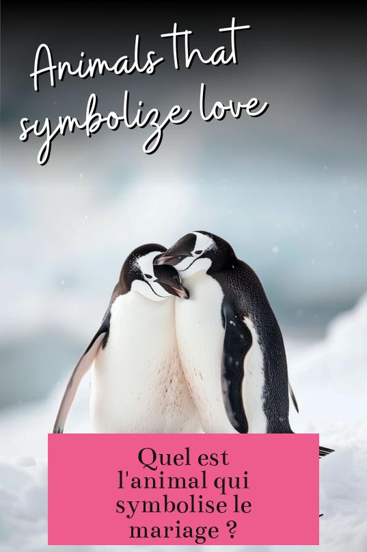Quel est l'animal qui symbolise le mariage ?