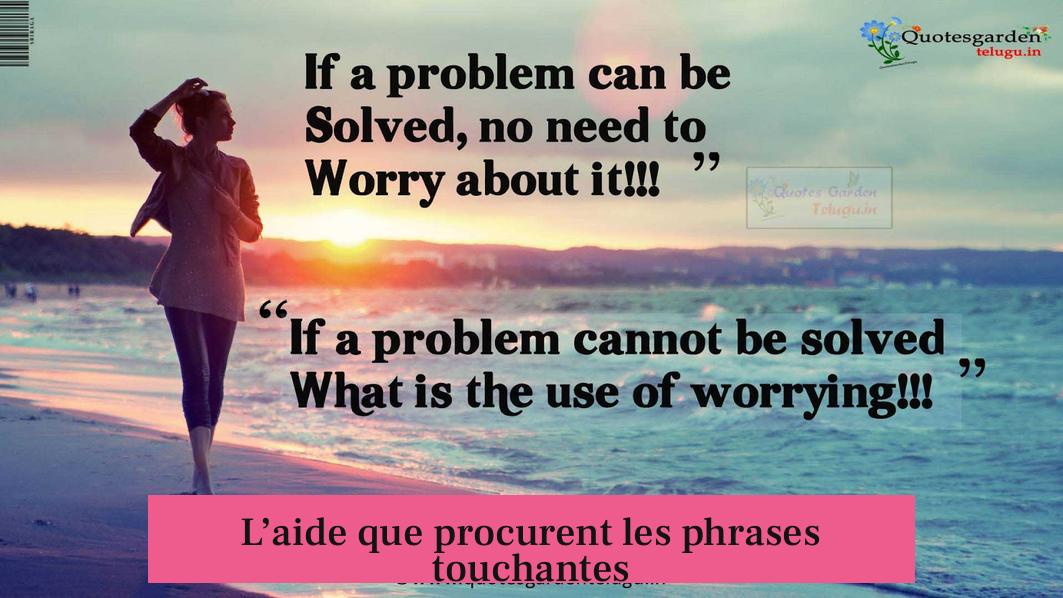 L’aide que procurent les phrases touchantes