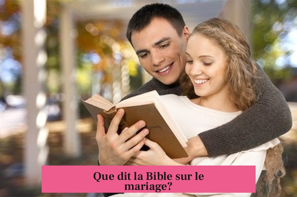 Que dit la Bible sur le mariage?