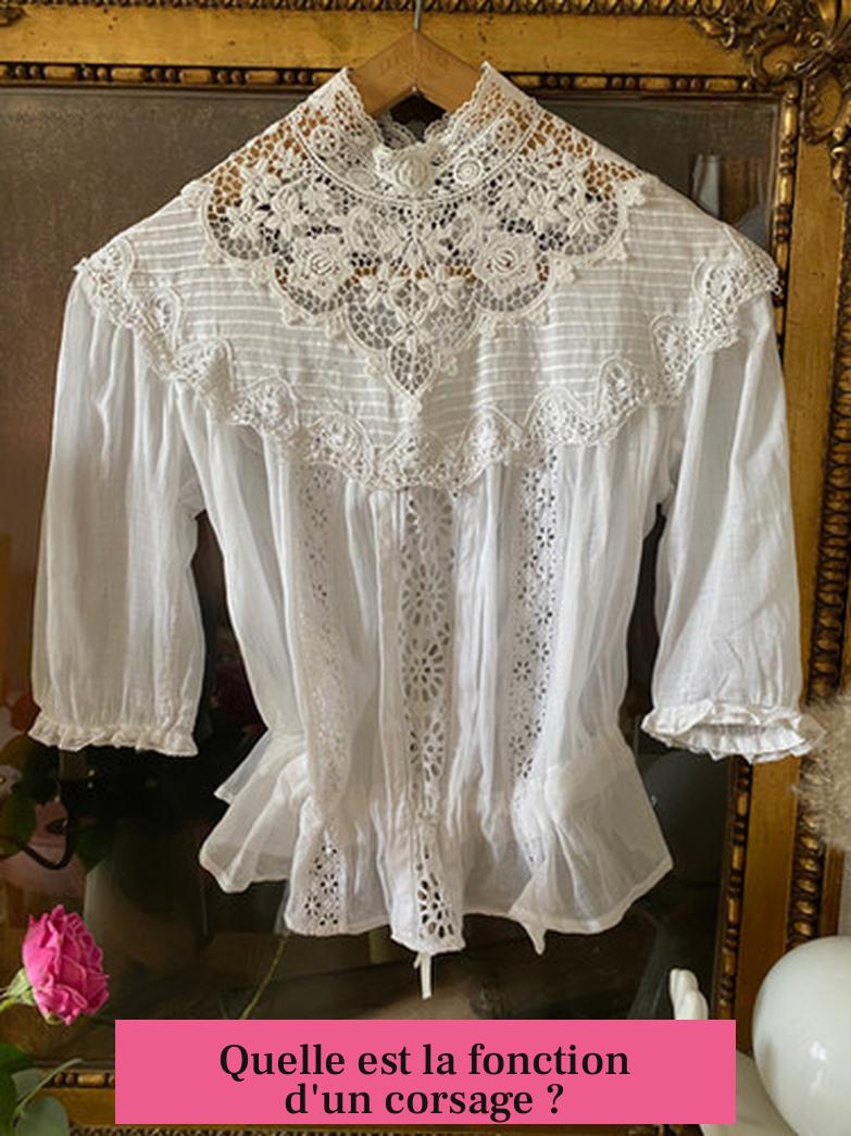 Quelle est la fonction d'un corsage ?