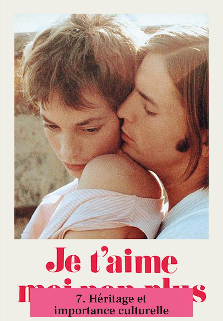 7. Héritage et importance culturelle