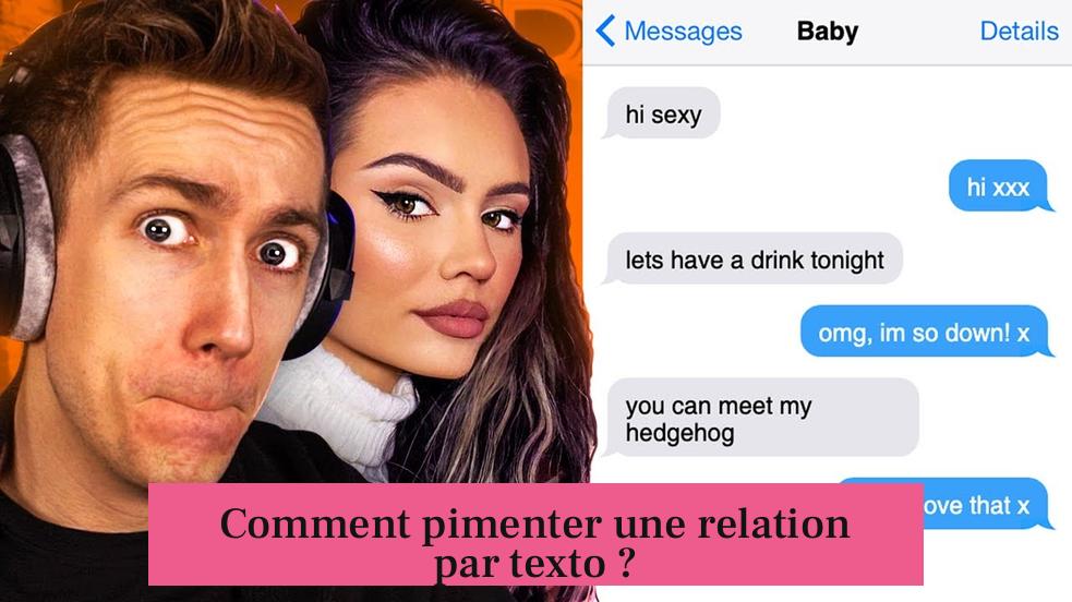 Comment pimenter une relation par texto ?