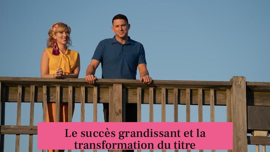 Le succès grandissant et la transformation du titre