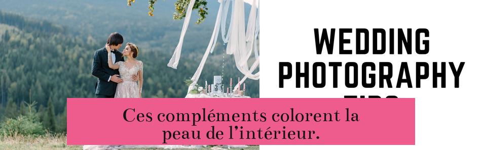 Ces compléments colorent la peau de l’intérieur.