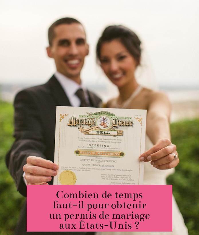 Combien de temps faut-il pour obtenir un permis de mariage aux États-Unis ?