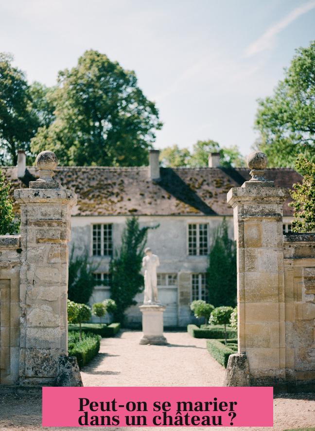 Peut-on se marier dans un château ?