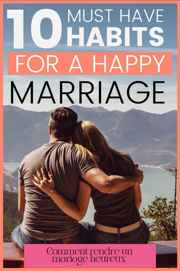 Comment rendre un mariage heureux ?