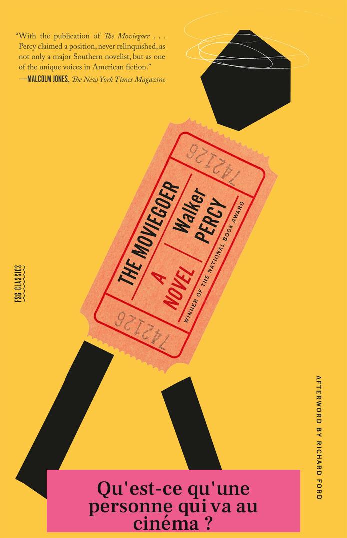 Qu'est-ce qu'une personne qui va au cinéma ?