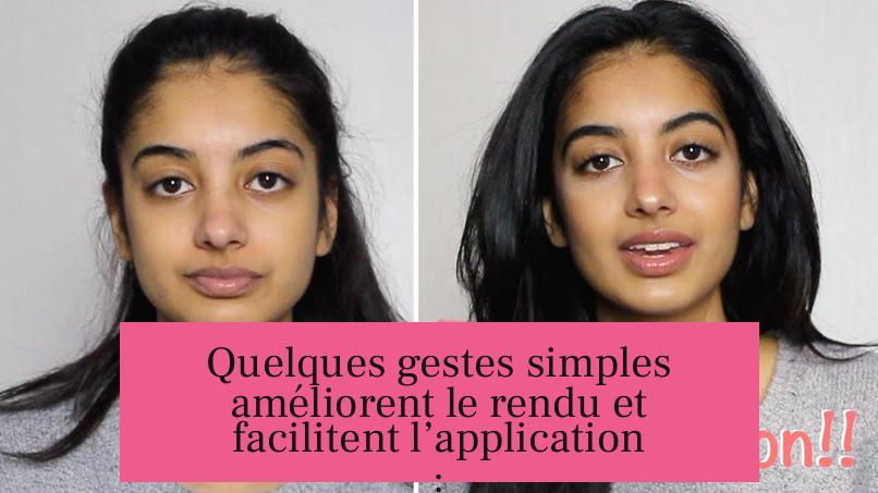 Quelques gestes simples améliorent le rendu et facilitent l’application :