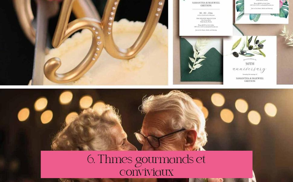 6. Thèmes gourmands et conviviaux