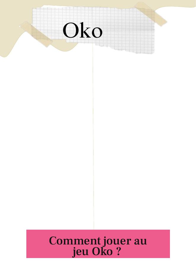 Comment jouer au jeu Oko ?
