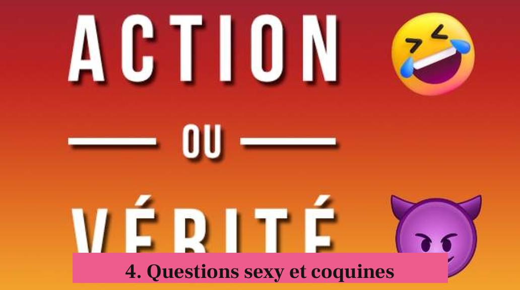4. Questions sexy et coquines