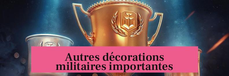 Autres décorations militaires importantes