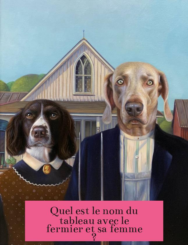 Quel est le nom du tableau avec le fermier et sa femme ?
