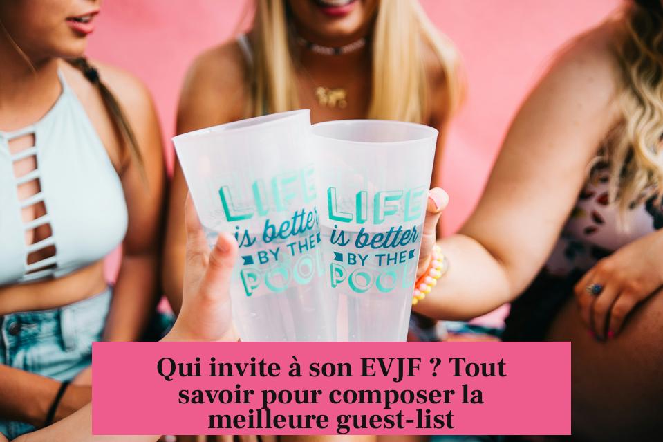 Qui invite à son EVJF ? Tout savoir pour composer la meilleure guest-list