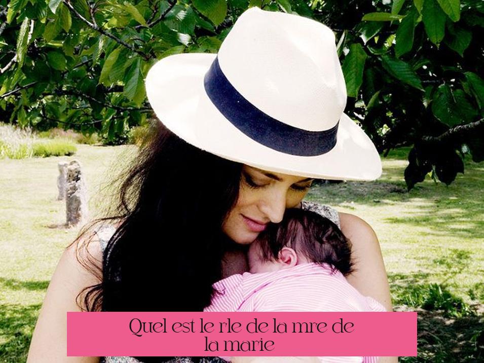 Quel est le rôle de la mère de la mariée ?