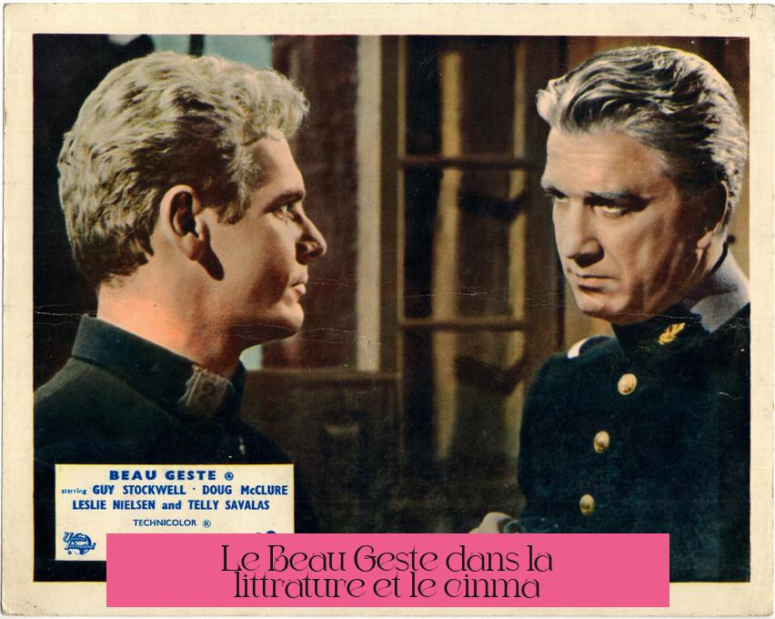 Le Beau Geste dans la littérature et le cinéma