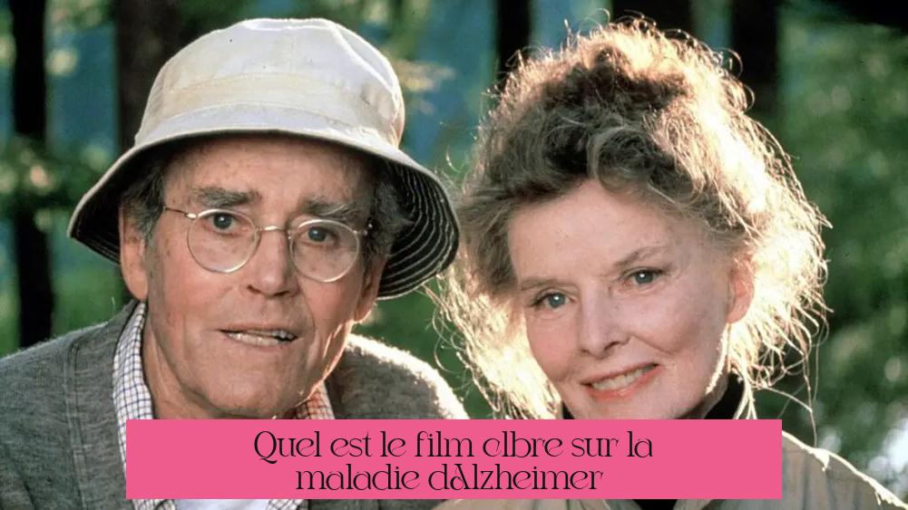 Quel est le film célèbre sur la maladie d'Alzheimer ?