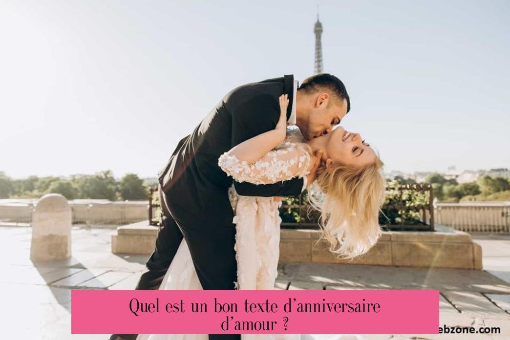 Quel est un bon texte d’anniversaire d’amour ?