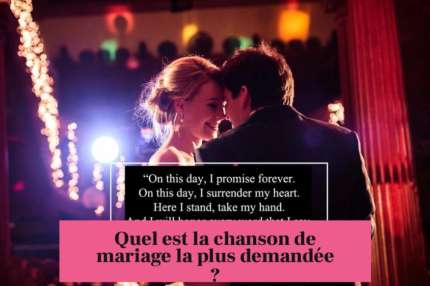 Quel est la chanson de mariage la plus demandée ?