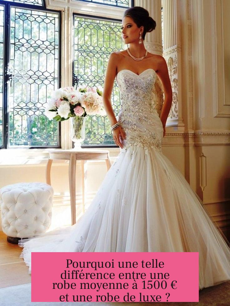 Pourquoi une telle différence entre une robe moyenne à 1500 € et une robe de luxe ?