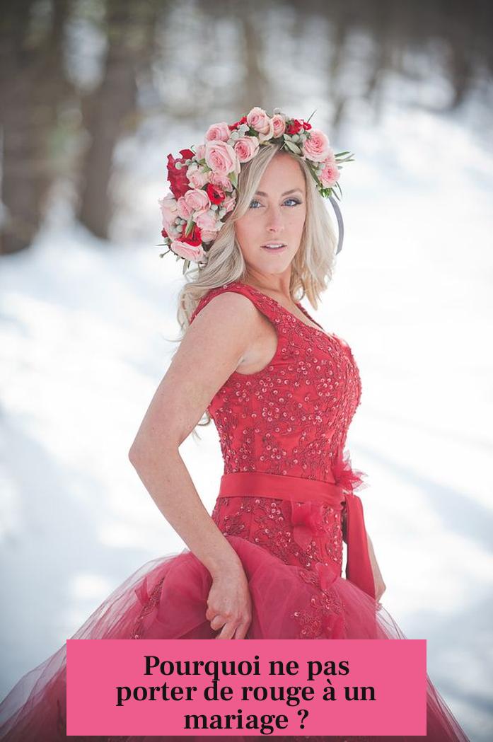 Pourquoi ne pas porter de rouge à un mariage ?