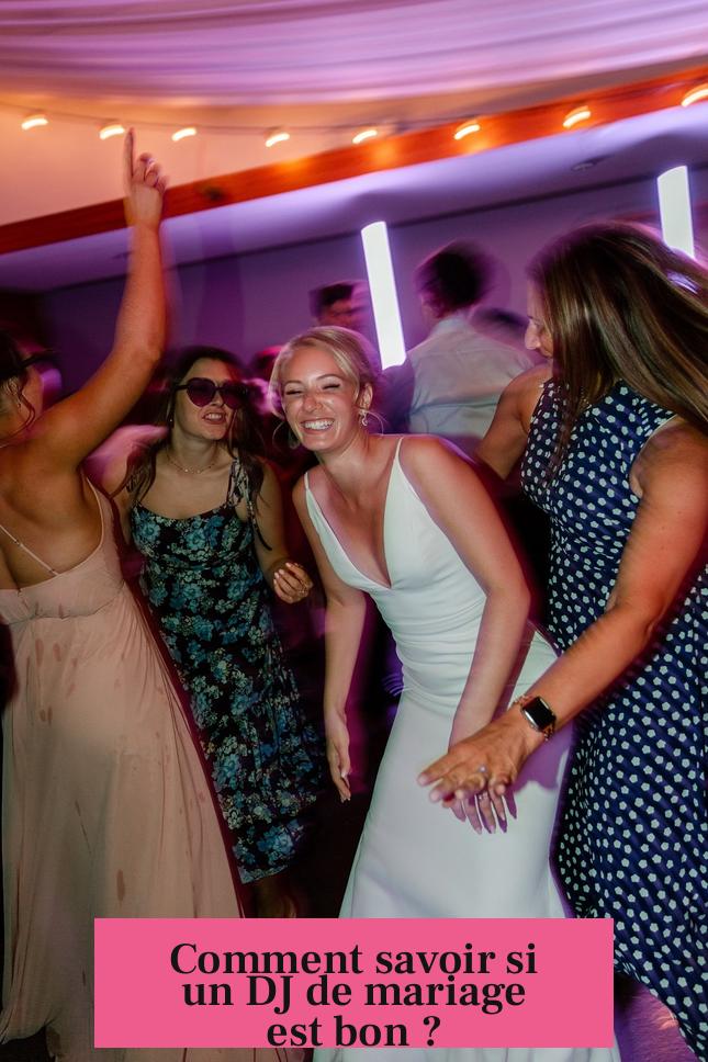 Comment savoir si un DJ de mariage est bon ?