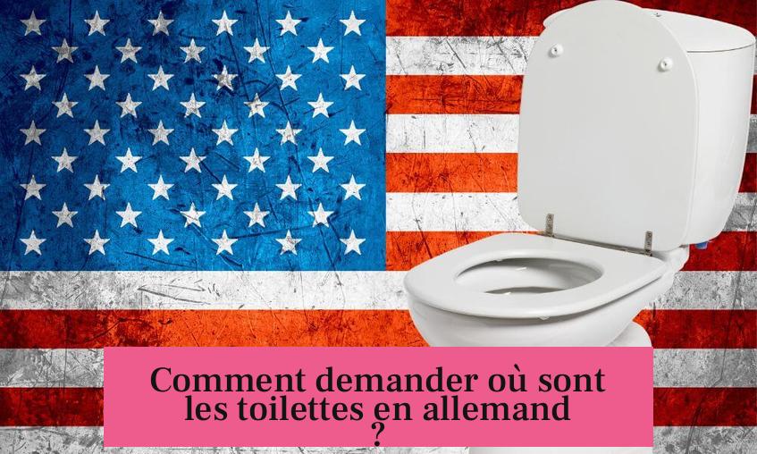 Comment demander où sont les toilettes en allemand ?