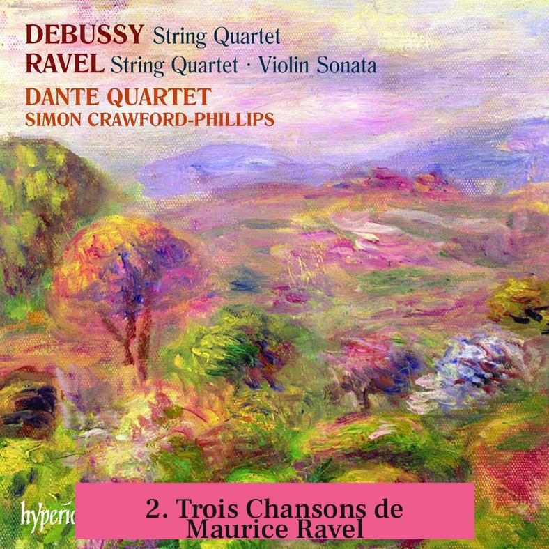 2. Trois Chansons de Maurice Ravel