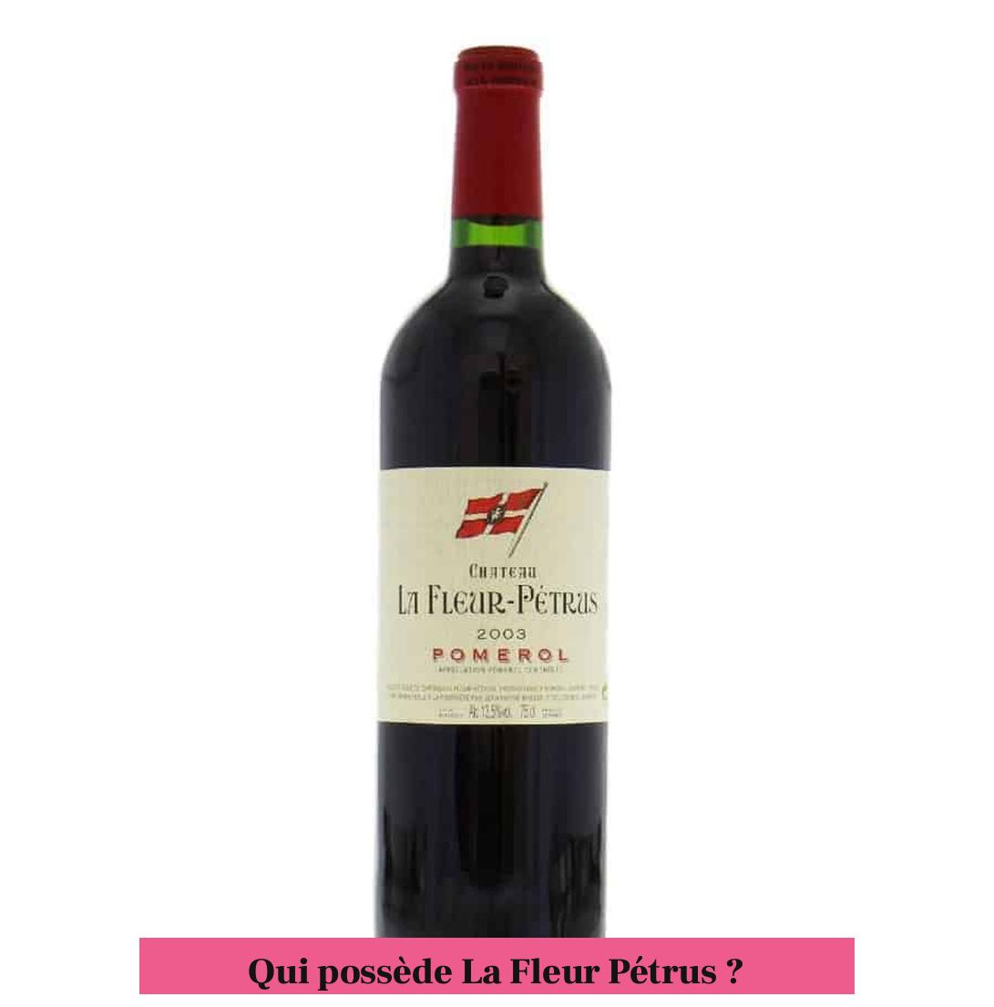 Qui possède La Fleur Pétrus ?