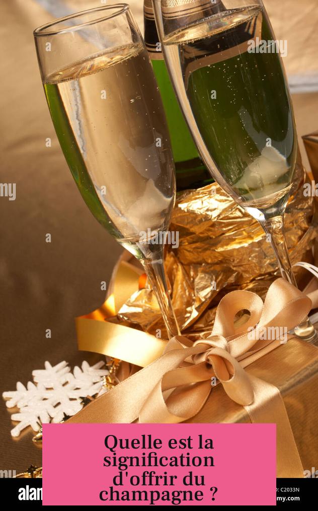 Quelle est la signification d'offrir du champagne ?