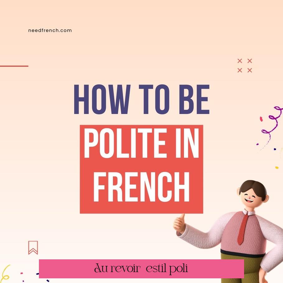« Au revoir » est-il poli ?