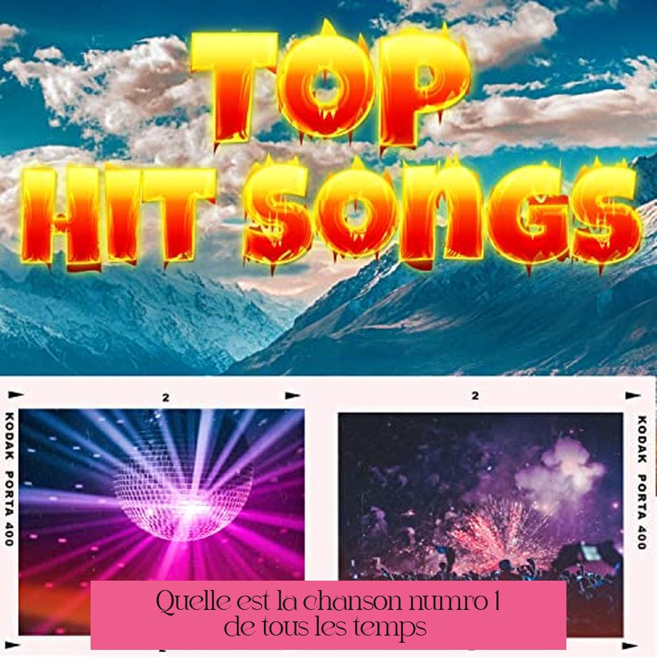 Quelle est la chanson numéro 1 de tous les temps ?
