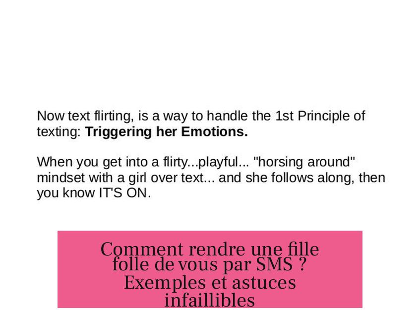 Comment rendre une fille folle de vous par SMS ? Exemples et astuces infaillibles