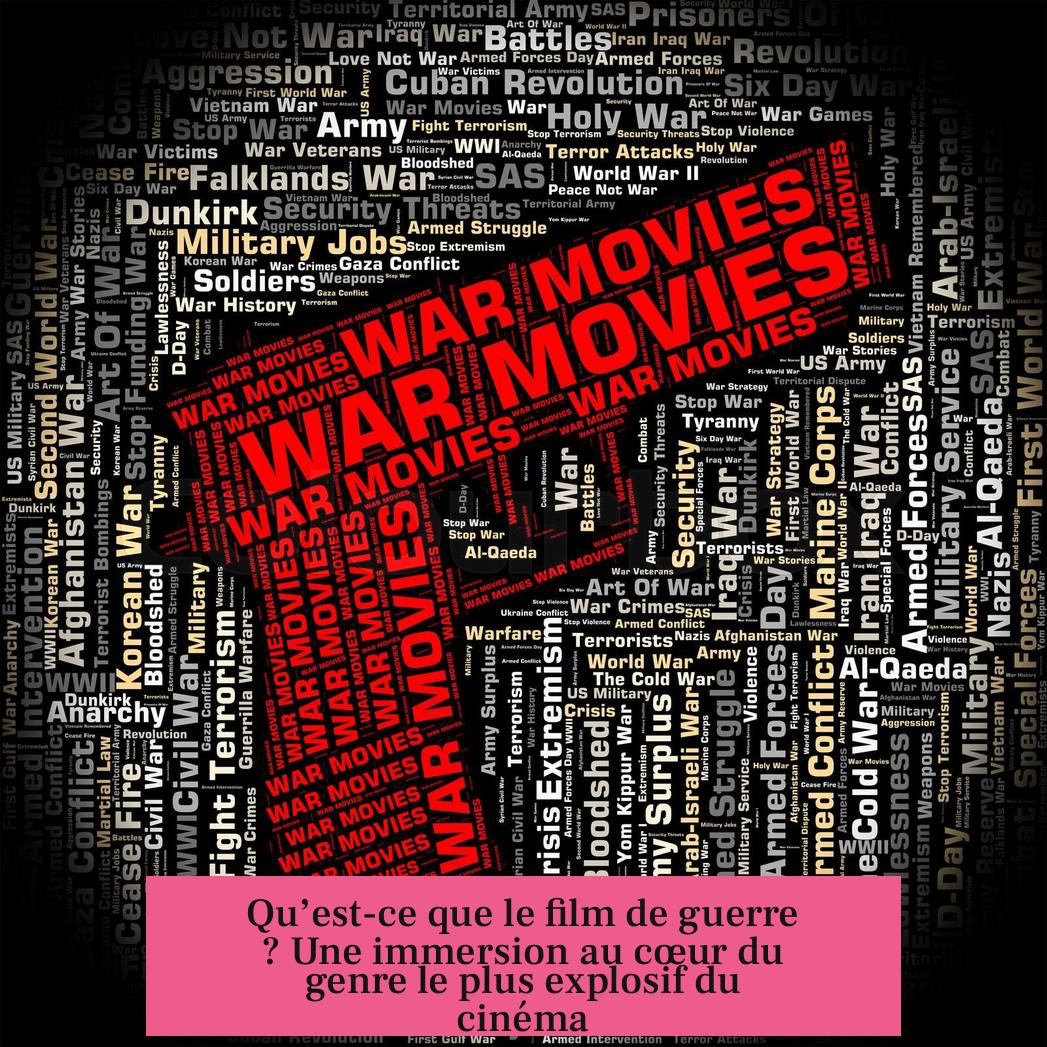 Qu’est-ce que le film de guerre ? Une immersion au cœur du genre le plus explosif du cinéma