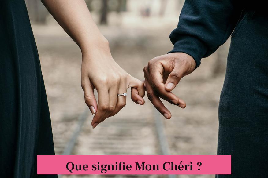 Que signifie Mon Chéri ?