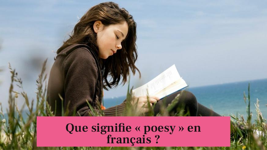 Que signifie « poesy » en français ?