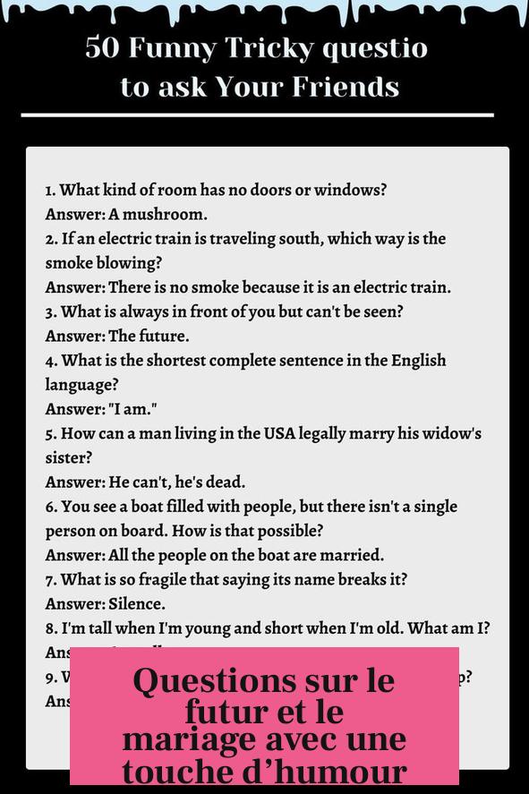 Questions sur le futur et le mariage avec une touche d’humour