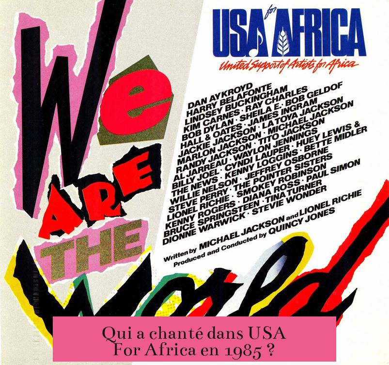 Qui a chanté dans USA For Africa en 1985 ?