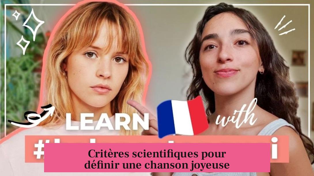 Critères scientifiques pour définir une chanson joyeuse