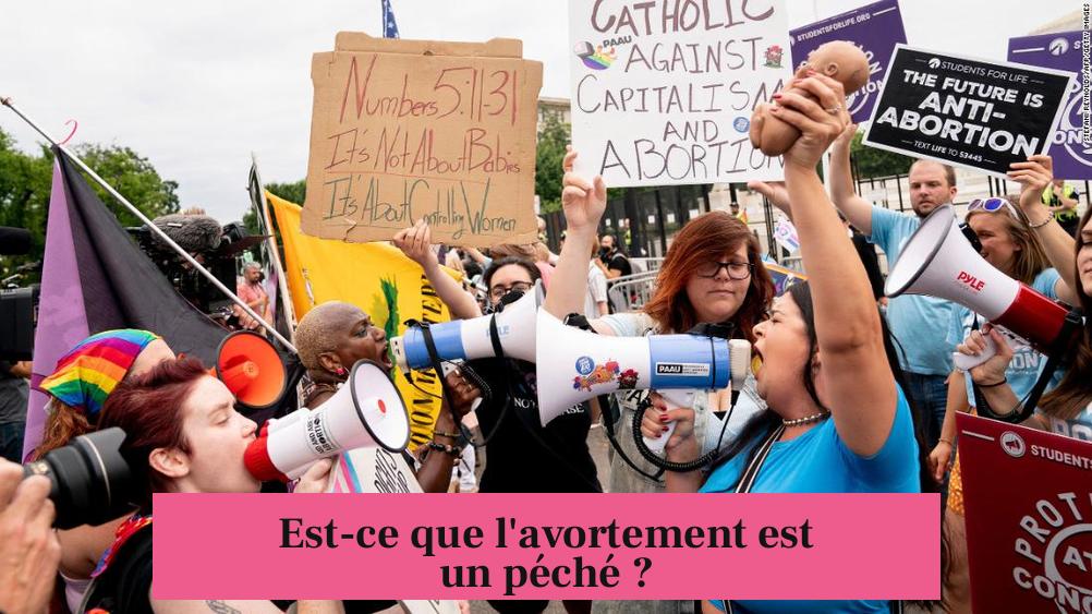 Est-ce que l'avortement est un péché ?