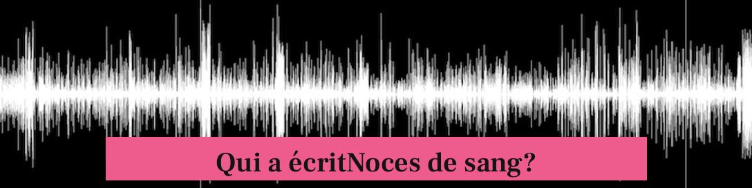 Qui a écritNoces de sang?