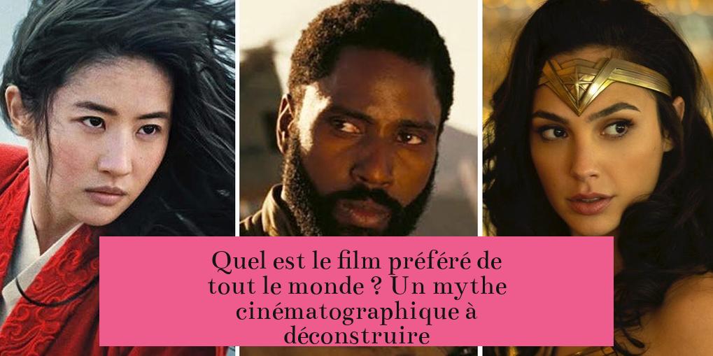 Quel est le film préféré de tout le monde ? Un mythe cinématographique à déconstruire