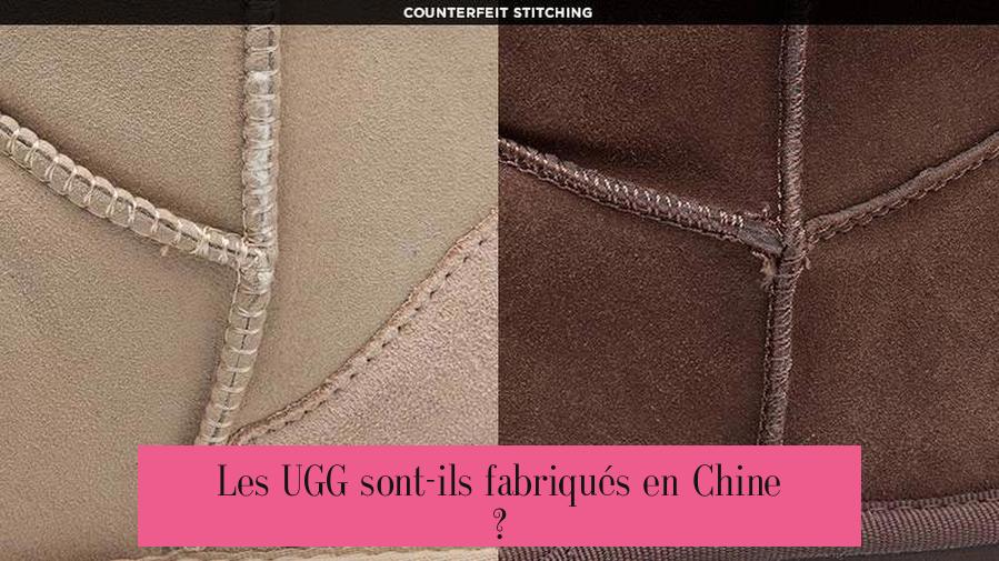 Les UGG sont-ils fabriqués en Chine ?