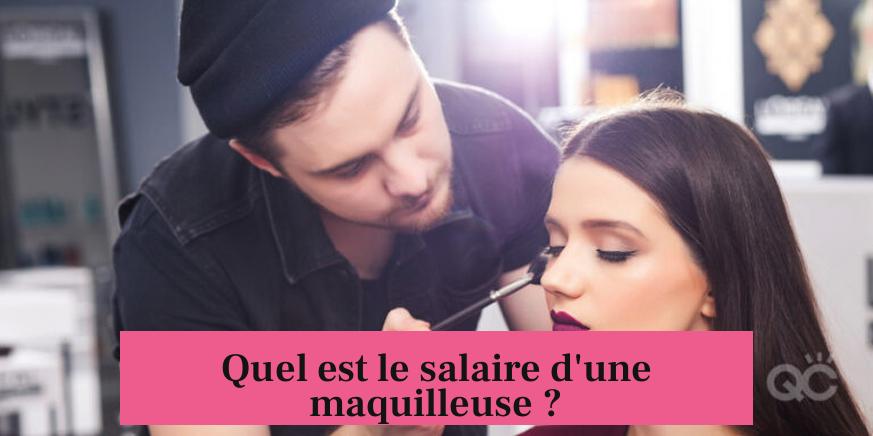 Quel est le salaire d'une maquilleuse ?