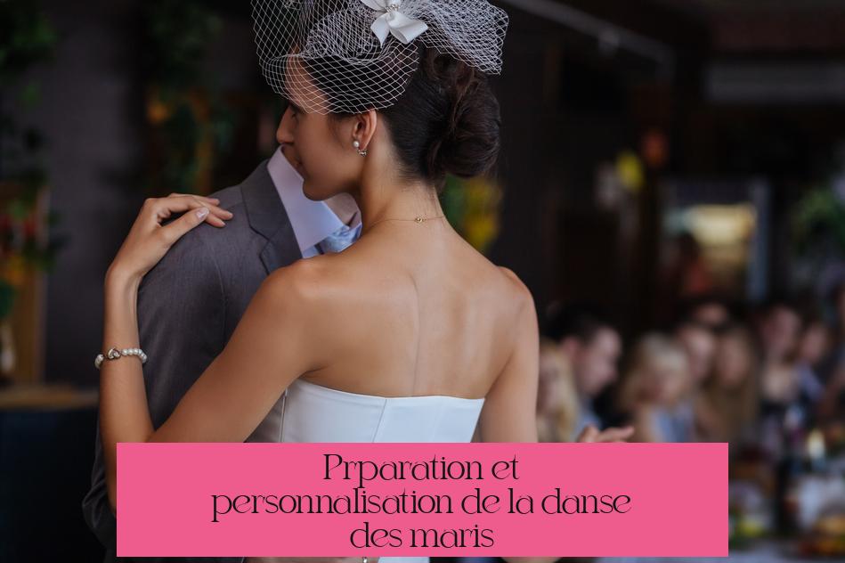 Préparation et personnalisation de la danse des mariés
