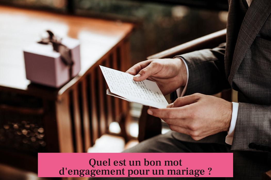 Quel est un bon mot d'engagement pour un mariage ?