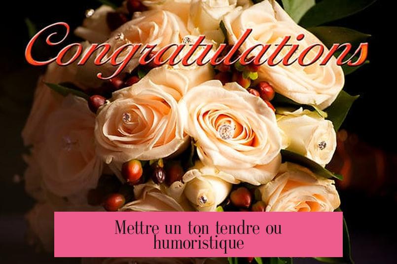 Mettre un ton tendre ou humoristique