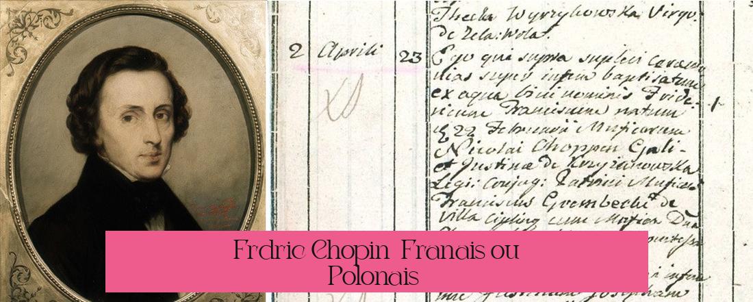 Frédéric Chopin : Français ou Polonais ?