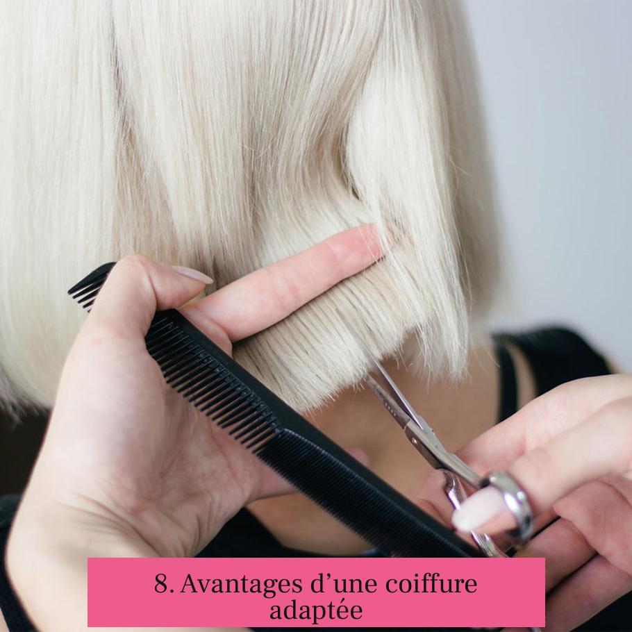 8. Avantages d’une coiffure adaptée